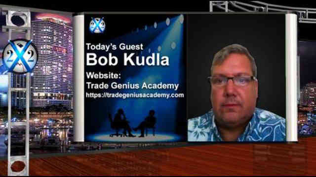 X22Report  Bob Kudla - The Economic Crisis Is Headed Our Way, There Is Light At The End Of The Tunnel