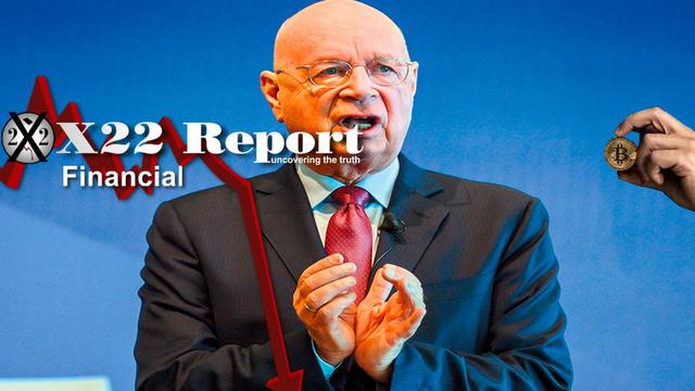 X 22 REPORT Ep. 2659a - The [CB] Great Reset Just Fell Apart, Panic, Trump: Crypto Is Very Dangerous