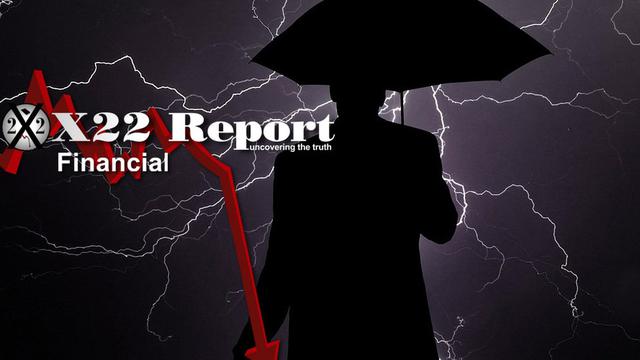 X 22 Report Ep. 2662a - The [CB] Economic Disease Will Spread World Wide, The People Will Be The Cure