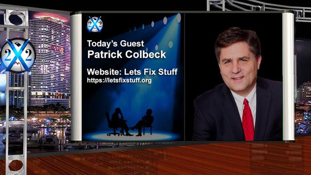 X 22 Report Patrick Colbeck - The Election Fraud Pattern Is Being Exposed, The Evidence Points To China