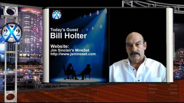 X 22 Report Bill Holter - People Can See How Dirty The Fed Is, The Economy Is Failing Under [JB] Watch
