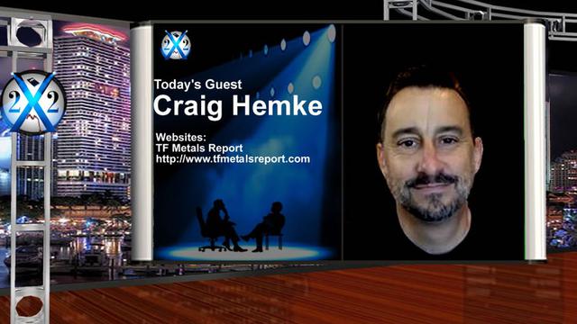 X 22 Report Craig Hemke - All The Pieces Are Coming Together At Once To Create The Perfect Storm