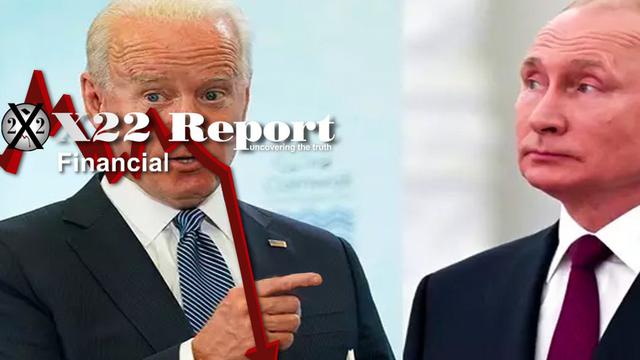 X 22 Report Ep. 2722a - Biden Admin Blames Everything On Covid & Putin, People See The Truth